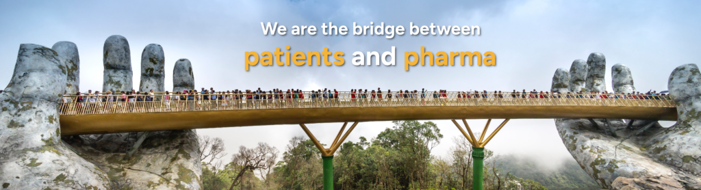 An image of the Golden Bridge in Vietnam with text superimposed over it reading "We are the bridge between patients and pharma"